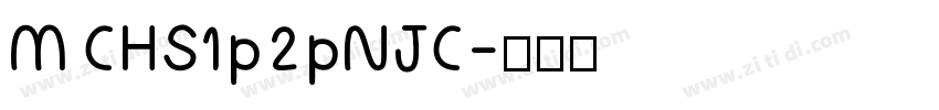 M CHS1p2pNJC字体转换